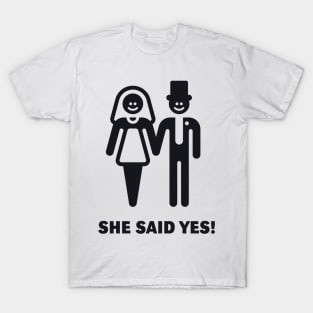 She Said Yes! (Groom / Smile / Black) T-Shirt